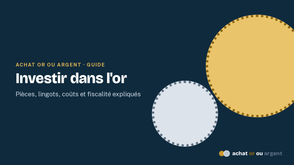 Comment investir dans l'or physique sans faux pas 1 Investir dans l'or : visuel du guide consacré aux pièces, aux lingots, aux coûts et à la fiscalité